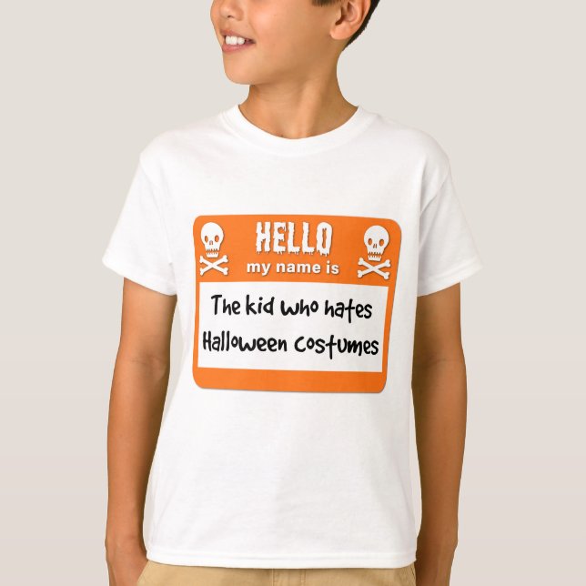 Kid som Hates Halloween Costumes Namn bricka T Shirt (Framsida)