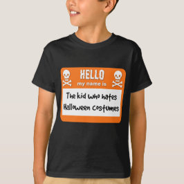 Kid som Hates Halloween Costumes Namn bricka T Shirt