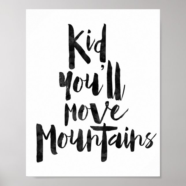 Kid You'll Move Mountains Poster (Framsidan)