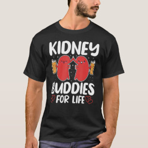 Kidney Buddies for Life Organ Donation Awareness T Shirt