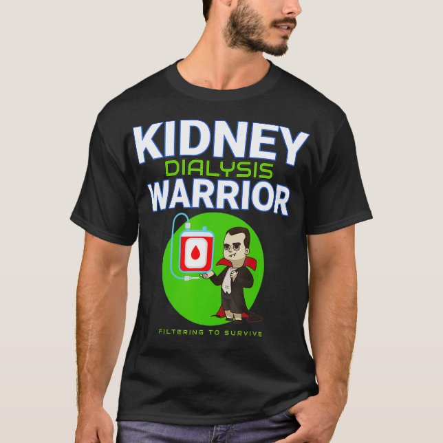 Kidney Dialys Warrior Hemodialysis Patient survi T Shirt (Framsida)