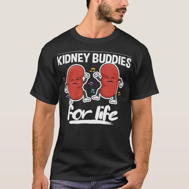 Kidney Donation Design for your Kidney Buddy  T Shirt (Framsida)