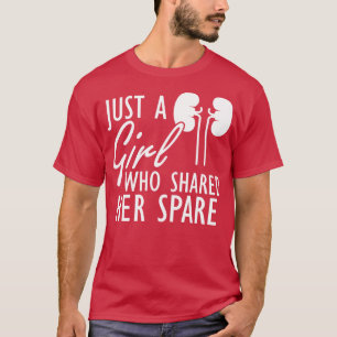 Kidney Donor Bara en tjej som delade hennes reserv T Shirt