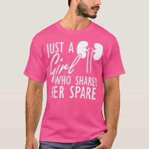Kidney Donor Bara en tjej som delade hennes reserv T Shirt