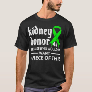Kidney Donor för att han inte vill ha Organ Trans T Shirt