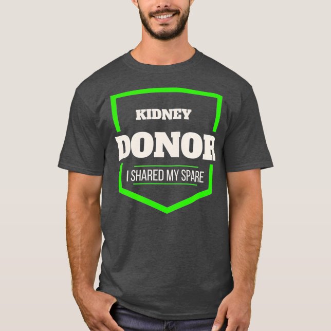 Kidney Donor I delade min Spare Funny Transplant T Shirt (Framsida)