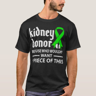 Kidney Donor Organ Transplant Gift T Shirt