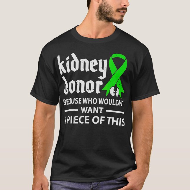 Kidney Donor Organ Transplant Gift T Shirt (Framsida)