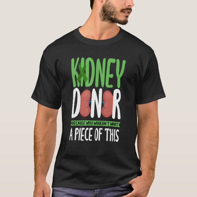 Kidney Donor Organ Transplant T Shirt (Framsida)
