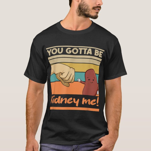 Kidney Funny Pun for a Kidney Donor T Shirt (Framsida)