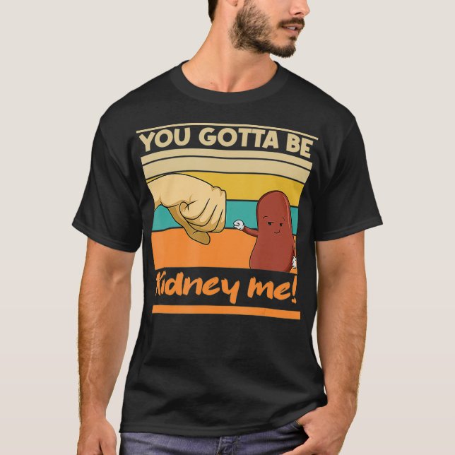 Kidney Funny Pun for a Kidney Donor T Shirt (Framsida)