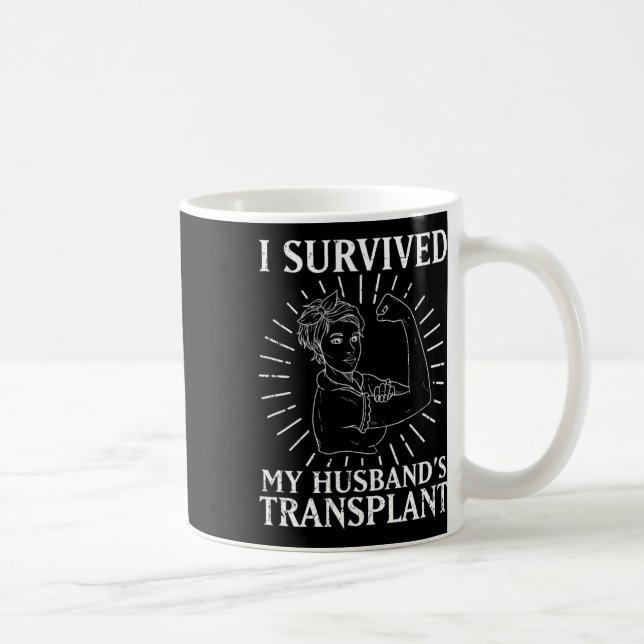 Kidney Recipient jag Överlevt min Husbyands transp Kaffemugg (Höger)