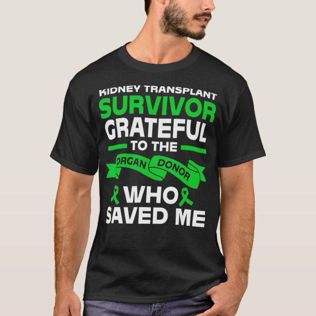 Kidney Recipient Kidney Transplant Survivor T Shirt (Framsida)