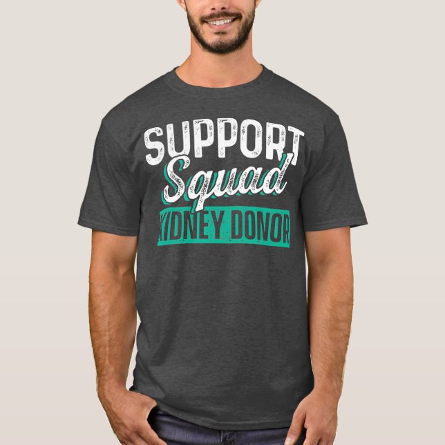 Kidney Transplant Donator Support Surgery Recovery T Shirt (Framsida)