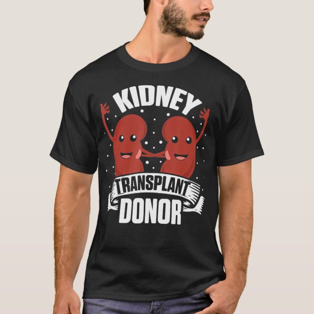 Kidney Transplant Donor Urine Meds Surgery Gifts T Shirt (Framsida)