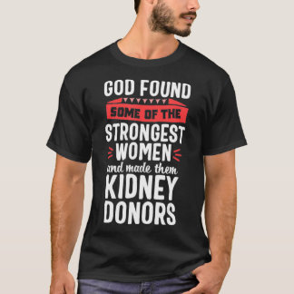 Kidney Transplant Proud Organ Donor Gud hittade Gi T Shirt
