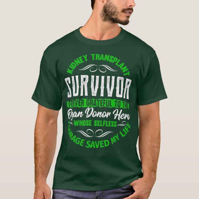 Kidney Transplant Survivor Forever Gratthy T Shirt (Framsida)