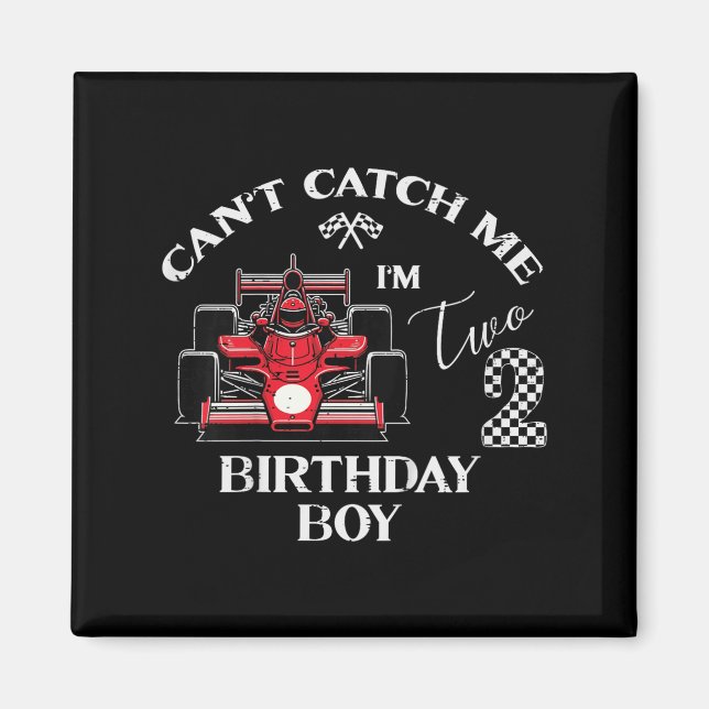 Kids 2nd Birthday Race Car Bday Boy Cant Catch Me  Magnet (Framsidan)