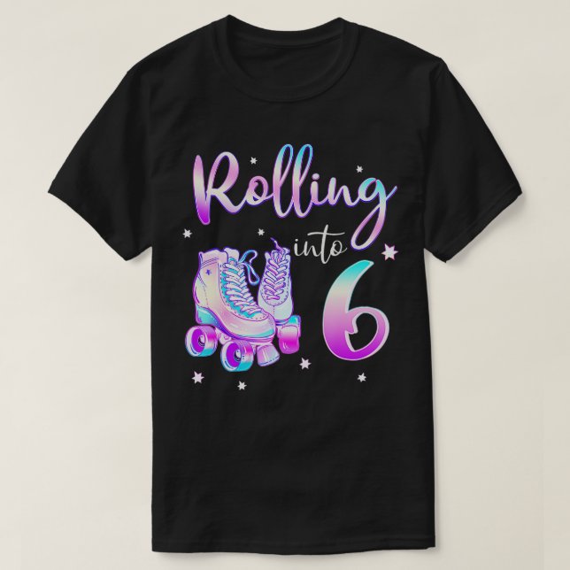 Kids 6 Years Old Birthday Girls Rolling Into 6th B T Shirt (Design framsida)