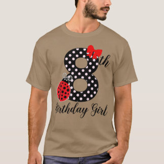 Kids 8th Birthday Girl 8 Year Old Ladybug Cute Red T Shirt
