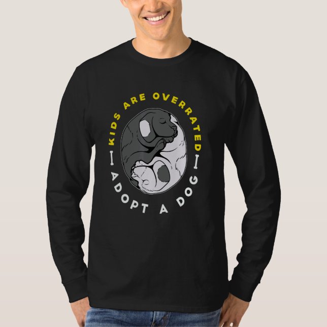 Kids are overrated adopt a Dog  DINK T Shirt (Framsida)