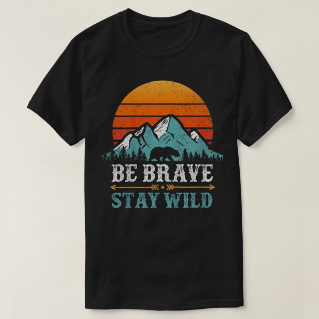 Kids Be Brave Stay Wild Present Kids Retro Bear Bo T Shirt (Design framsida)