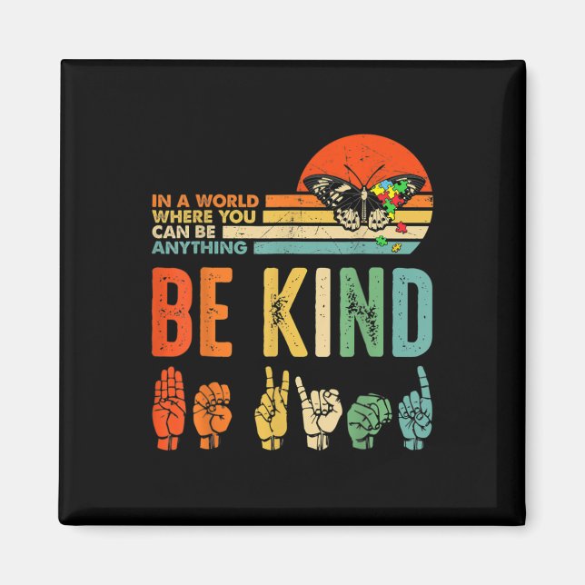 Kids Be Kind Autism Awareness Asl Mom Teacher Kind Magnet (Framsidan)