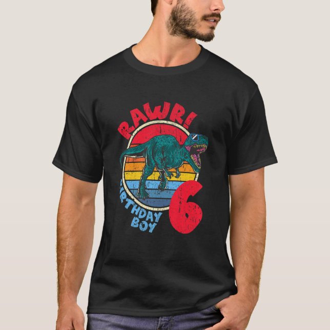 Kids Boy 6e Birthday I Rawr Tyrannosaurus Rex I F T Shirt (Framsida)