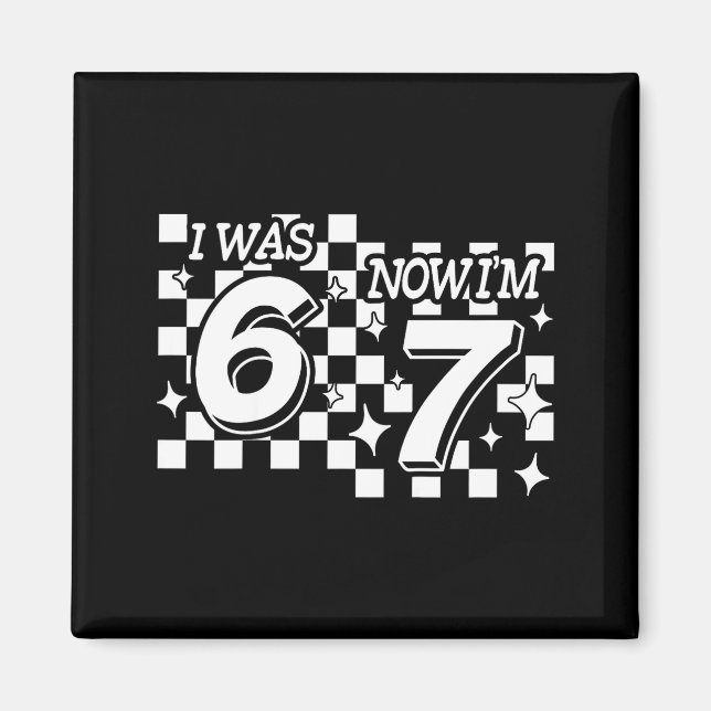 Kids Checkered I Was 6 Now Im 7 Birthday Seven Yea Magnet (Framsidan)