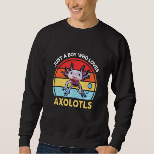 Kids Cute är bara en pojke som Kärlek Axolotls Sal Lång Ärmad Tröja