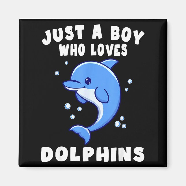 Kids Dolphin Just A Boy Who Loves Dolphins Gift  Magnet (Framsidan)