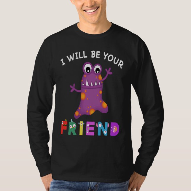 Kids Friendship Monster I Will Be Your Friend Stop T Shirt (Framsida)