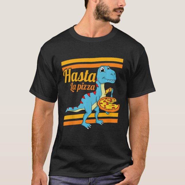Kids Hasta La Pizza Dino Dinosaur Rex Småbarn Pizz T Shirt (Framsida)