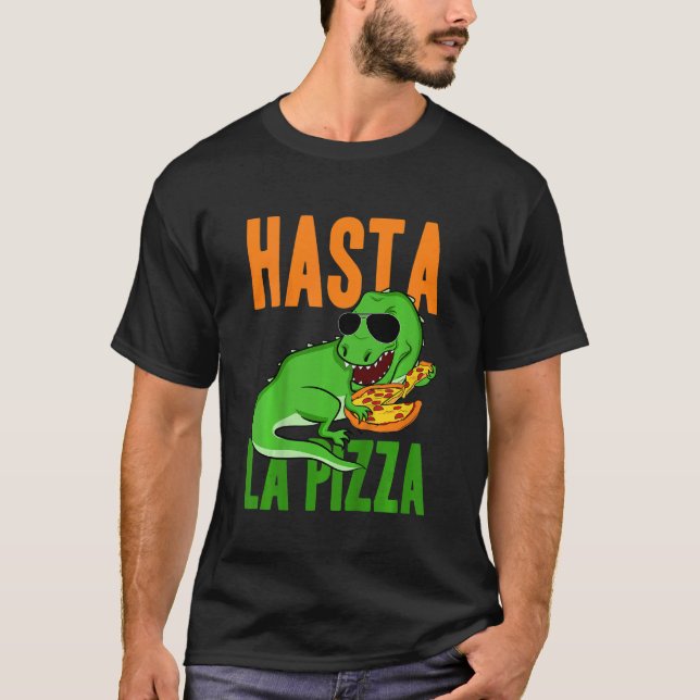 Kids Hasta La Pizza Småbarn Dino Dinosaur Rex Pizz T Shirt (Framsida)