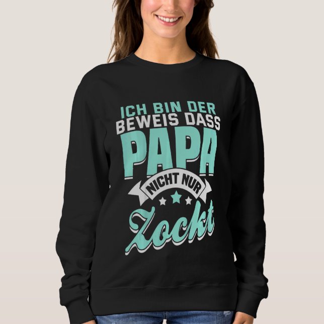 Kids Ich Tunna der Prove Dass Pappa Nicht Nur Zock T Shirt (Framsida)
