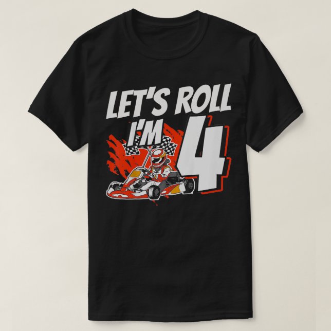Kids Im 4 Tävling Lets Roll 4e födelsedagen Go Kar T Shirt (Design framsida)