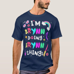 Kids Im Brynn Doing Brynn Sak Cute Girls Person T Shirt