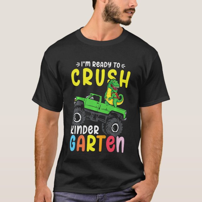Kids I'm Ready To Crush Kindergarten Dino Monster  T Shirt (Framsida)