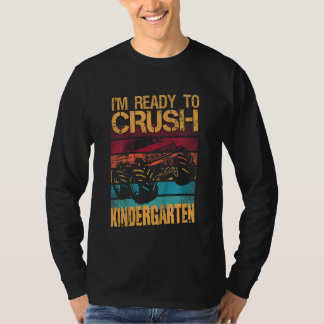 Kids I'm Ready To Crush Kindergarten Monster Truck T Shirt