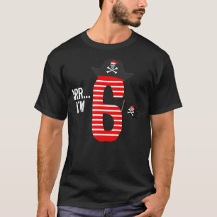 Kids Kids Arr Im 6-6e Birthday Gift-Pirat Party T Shirt