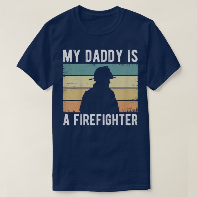 Kids My Daddy Is A Firefighter, Proud Fireman Todd T Shirt (Design framsida)