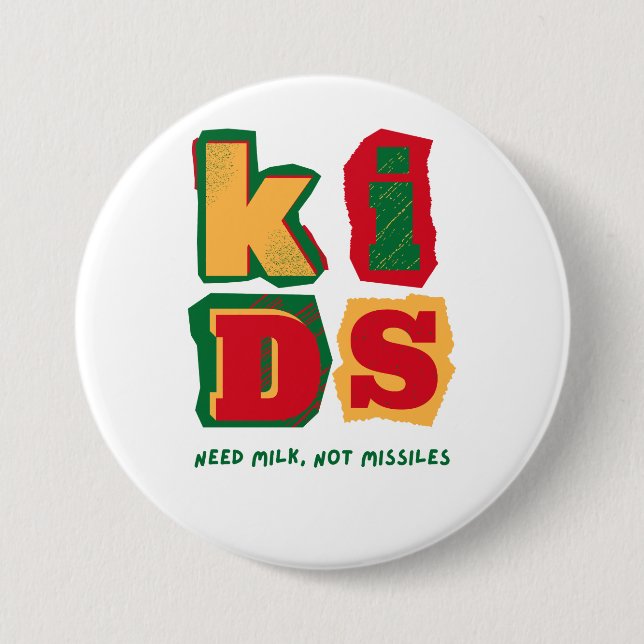 Kids Need Milk, Not Missiles Knapp (Framsida)