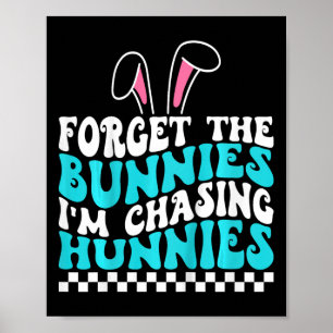 Kids Påsk glömmer bort Bunnies jag jagar Hunnies Poster