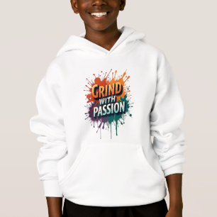 Kids Pullover Hoody - "Grind with Passion" Motivat T Shirt