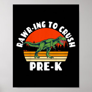 Kids Rawr-ing to Crush Pre-k Klass - Dinosaur Pun Poster