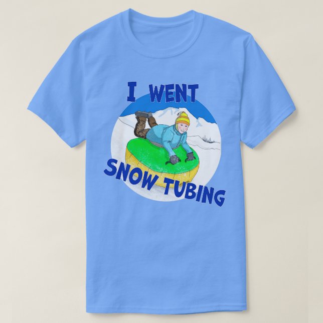 Kids Snö Tubing I Went Snö Tubing T Shirt (Design framsida)