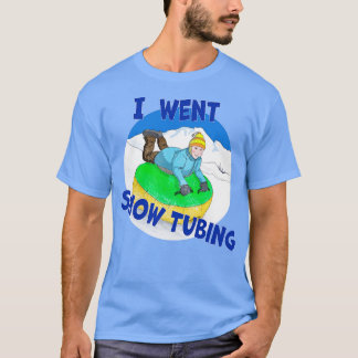 Kids Snö Tubing I Went Snö Tubing T Shirt