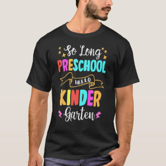 Kids So Long Preschool Hej Kindergarten Lärare T Shirt