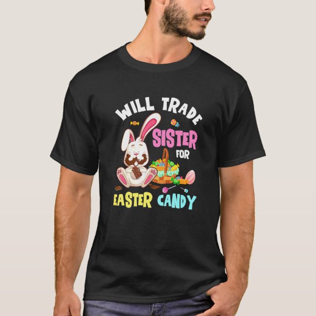 Kids Will Trade Brother For Easter Candy Bunny Eat T Shirt (Framsida)