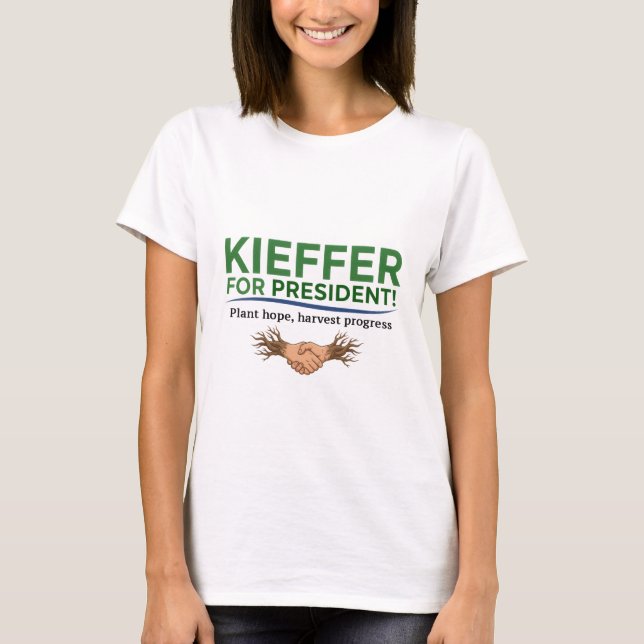Kieffer For President! T Shirt (Framsida)